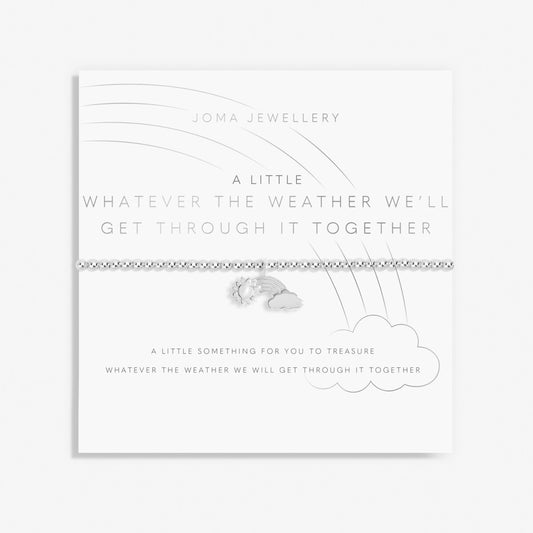 Joma A Little Whatever The Weather We'll Get Though It Together Bracelet